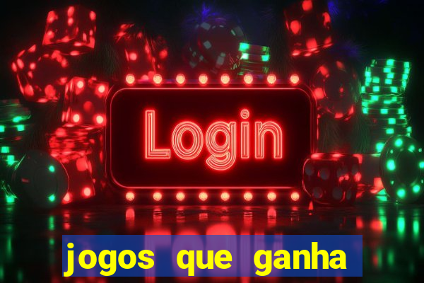 jogos que ganha dinheiro de verdade sem pagar nada